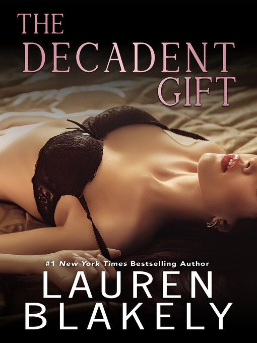 Title details for The Decadent Gift by Lauren Blakely - Available